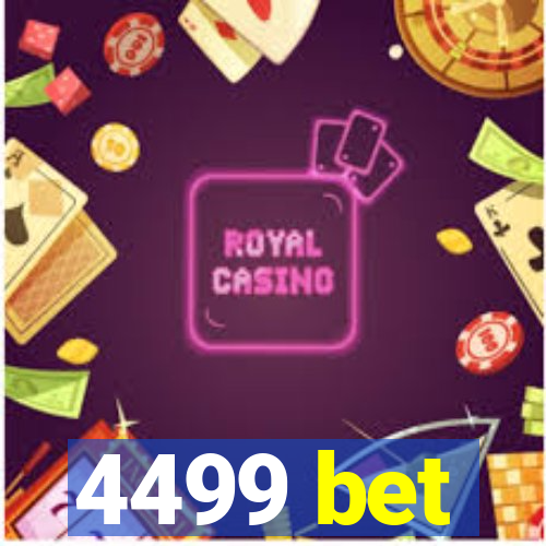 4499 bet